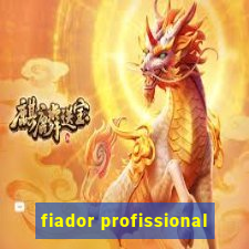 fiador profissional