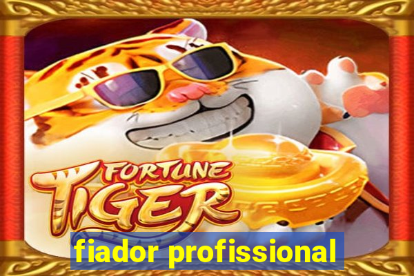 fiador profissional