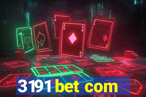 3191 bet com