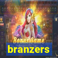 branzers