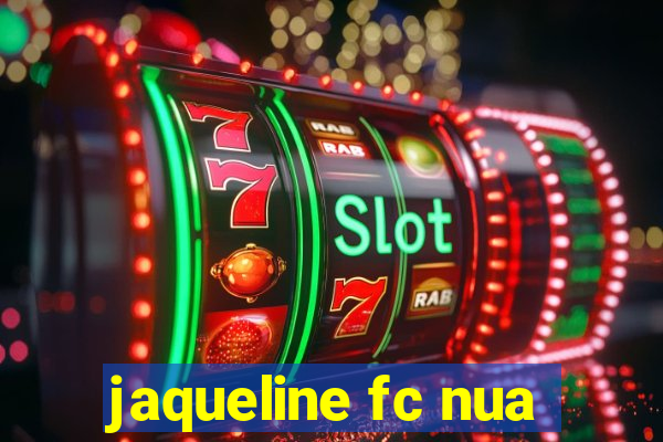 jaqueline fc nua