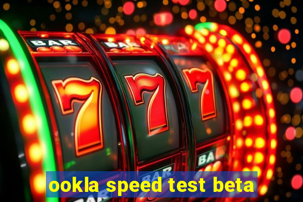 ookla speed test beta