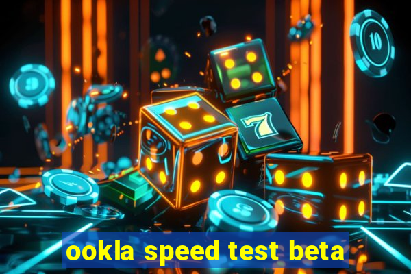 ookla speed test beta