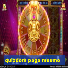 quizdom paga mesmo