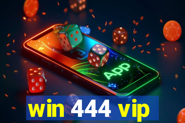 win 444 vip