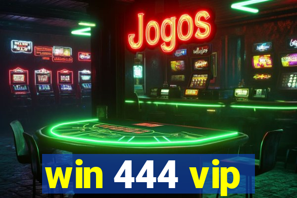 win 444 vip