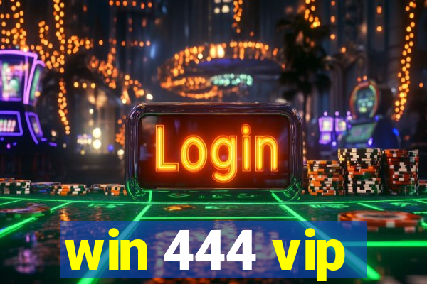 win 444 vip