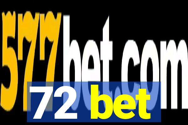 72 bet