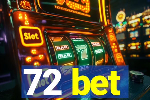 72 bet