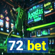 72 bet