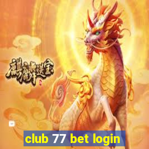 club 77 bet login