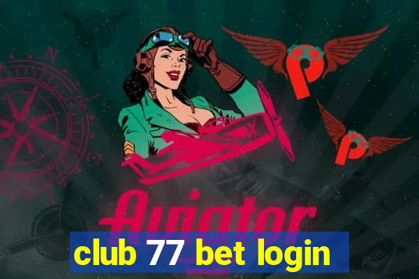 club 77 bet login