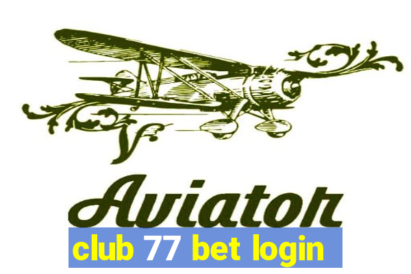 club 77 bet login