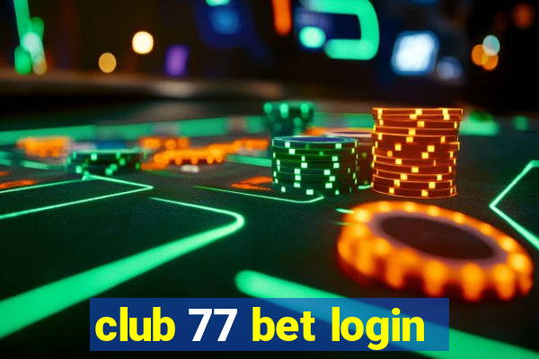 club 77 bet login