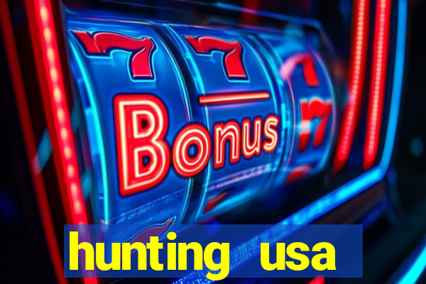 hunting usa dinheiro infinito