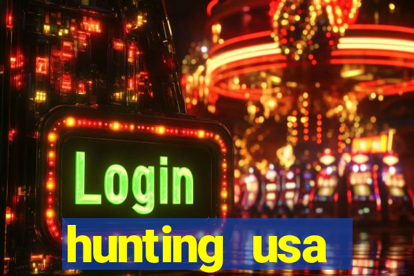 hunting usa dinheiro infinito