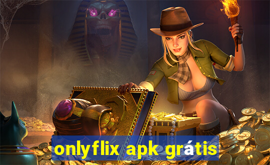 onlyflix apk grátis