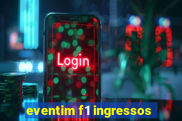 eventim f1 ingressos