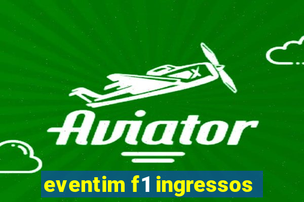 eventim f1 ingressos