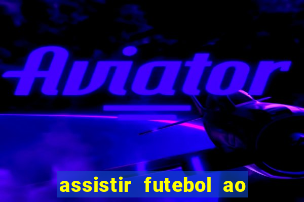 assistir futebol ao vivo rmc