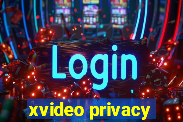 xvideo privacy