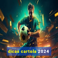 dicas cartola 2024