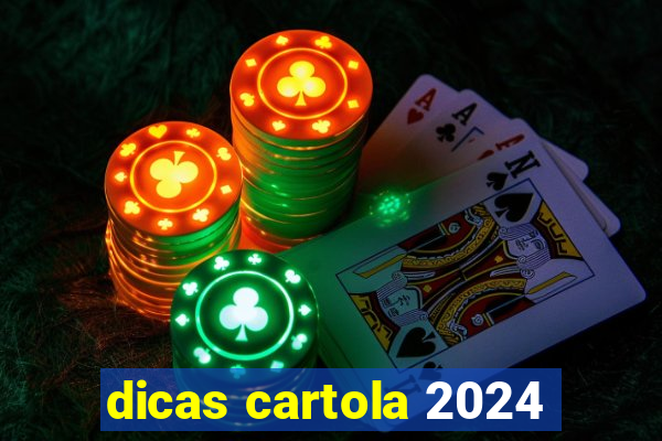 dicas cartola 2024