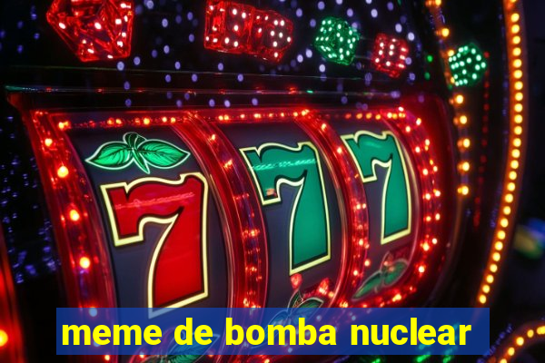 meme de bomba nuclear