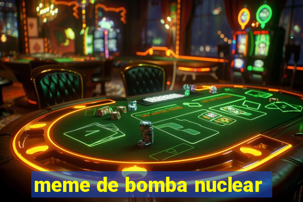 meme de bomba nuclear