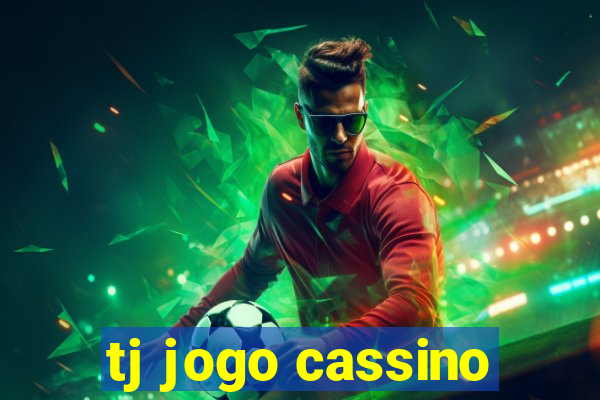 tj jogo cassino