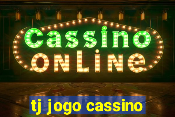 tj jogo cassino