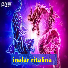 inalar ritalina