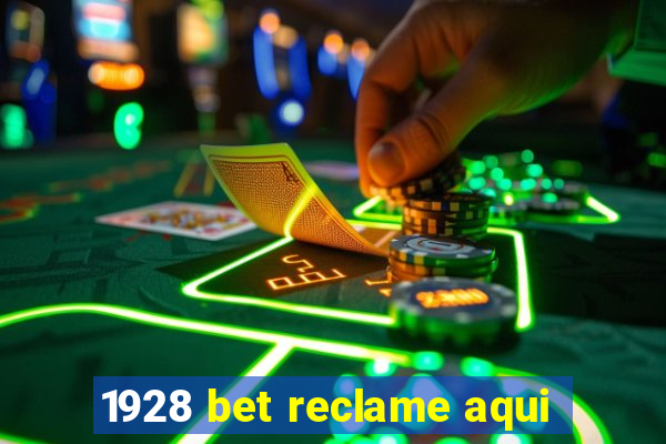 1928 bet reclame aqui