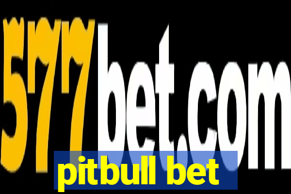 pitbull bet