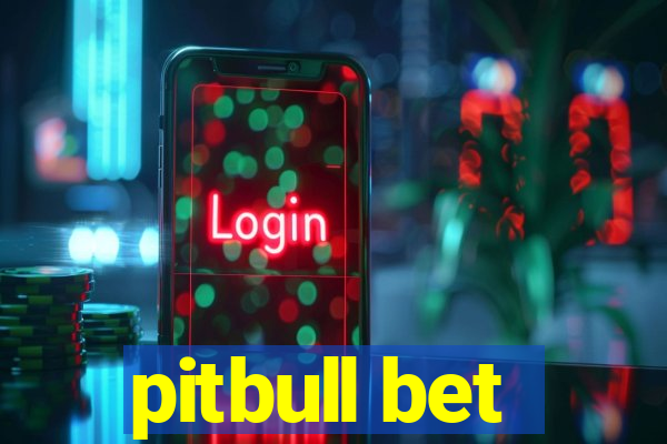 pitbull bet