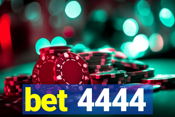 bet 4444