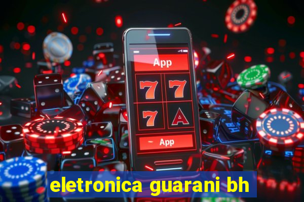 eletronica guarani bh