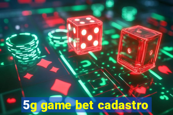 5g game bet cadastro