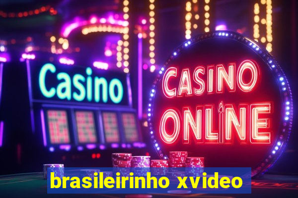 brasileirinho xvideo