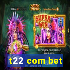 t22 com bet