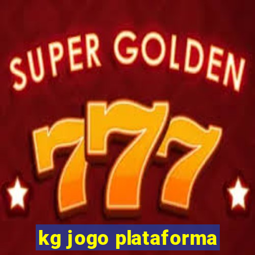 kg jogo plataforma