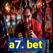 a7. bet