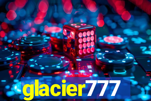 glacier777