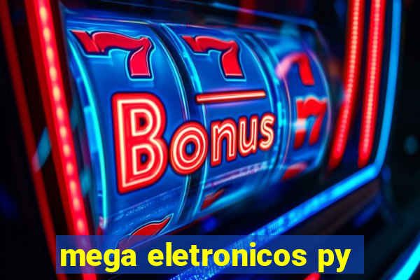 mega eletronicos py