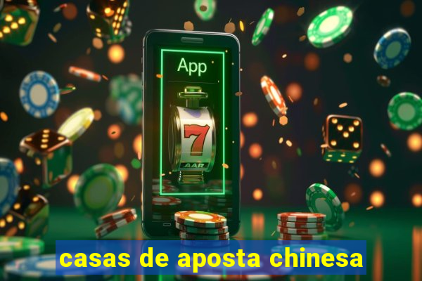 casas de aposta chinesa