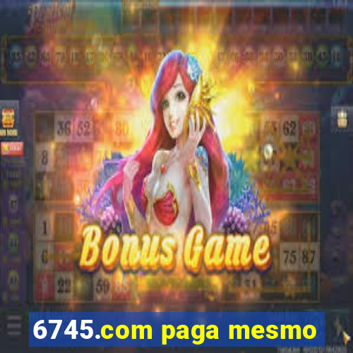 6745.com paga mesmo