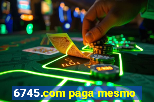 6745.com paga mesmo