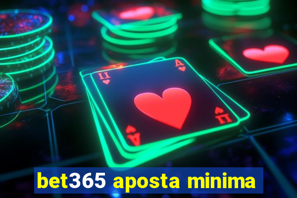 bet365 aposta minima