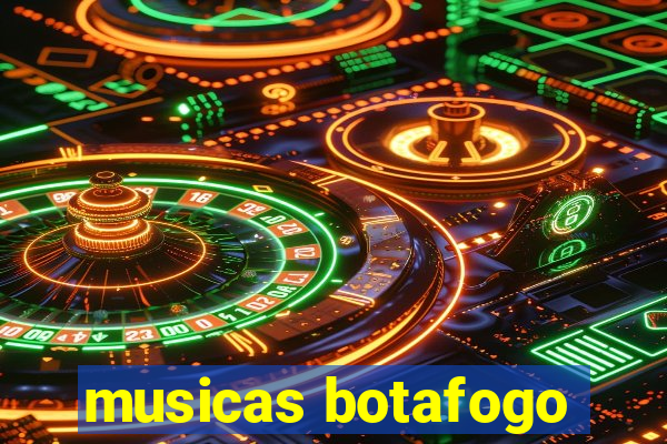 musicas botafogo