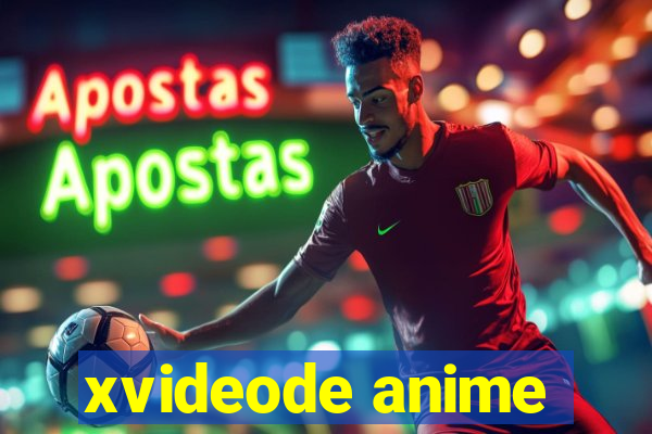 xvideode anime